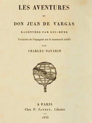 [Gutenberg 61035] • Les aventures de Don Juan de Vargas, racontées par lui-même / Traduites de l'espagnol sur le manuscrit inédit par Charles Navarin